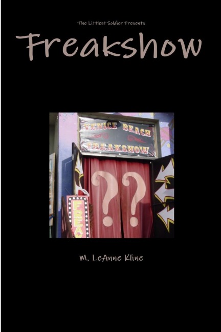 The Littlest Soldier Presents: FREAKSHOW