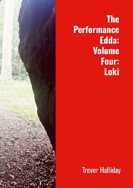 The Performance Edda: Volume Four: Loki