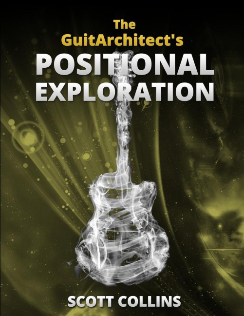 The GuitArchitects Positional Exploration