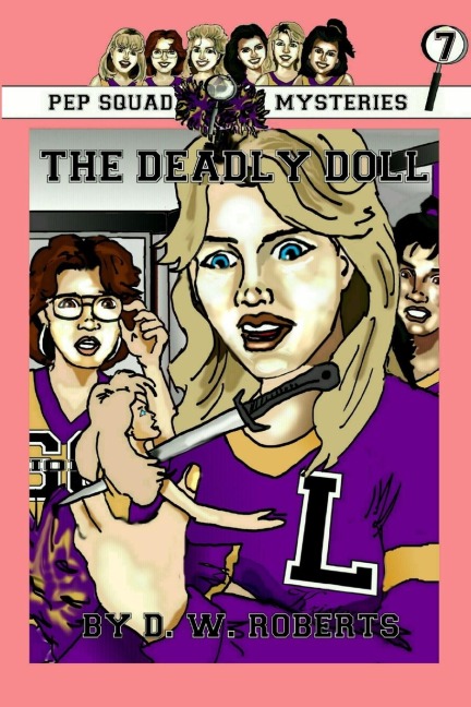 Pep Squad Mysteries Book 7: The Deadly Doll