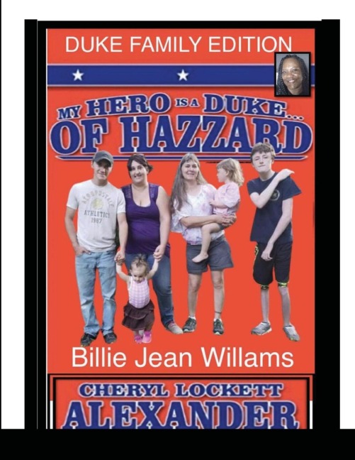 MY HERO IS A DUKE...OF HAZZARD BILLIE JEAN WILLIAMS EDITION
