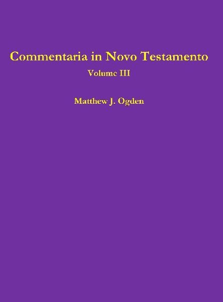 Commentaria in Novo Testamento (Volume III)