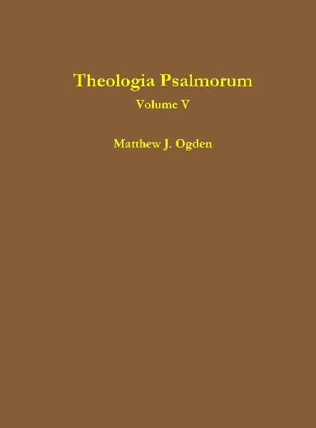 Theologia Psalmorum (Volume V)