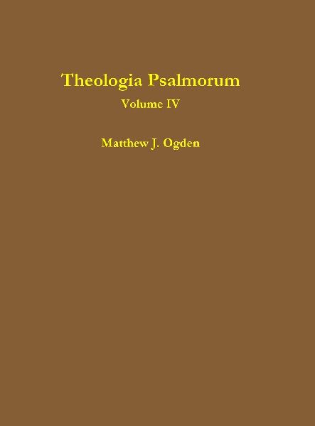 Theologia Psalmorum (Volume IV)