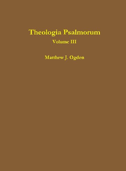 Theologia Psalmorum (Volume III)