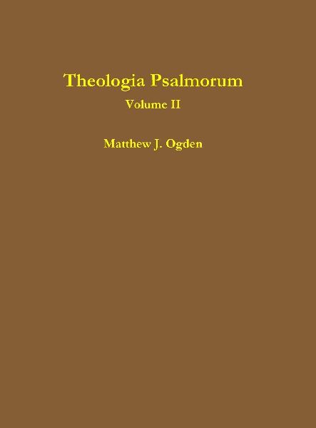 Theologia Psalmorum (Volume II)