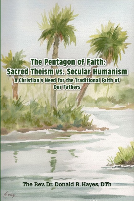 The Pentagon of Faith: A Christians Need for the Traditional Faith of our Fathers