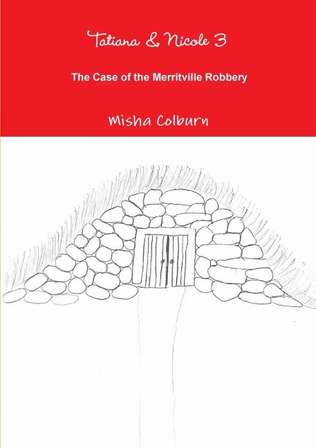 Tatiana & Nicole 3: The Case of the Merritville Robbery