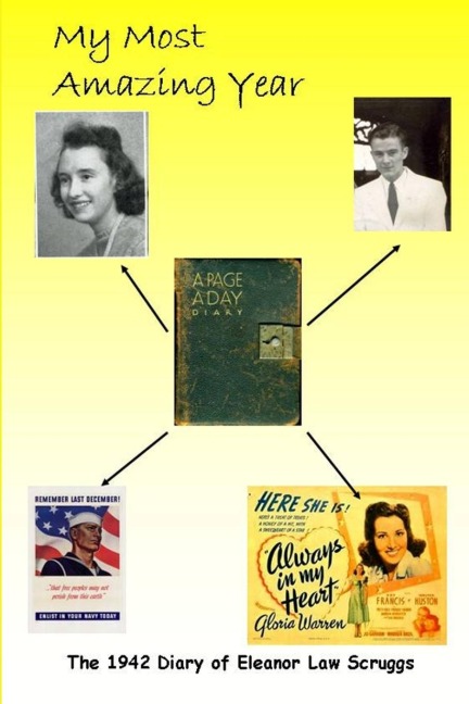 My Most Amazing Year: The 1942 Diary of Eleanor Law Scruggs