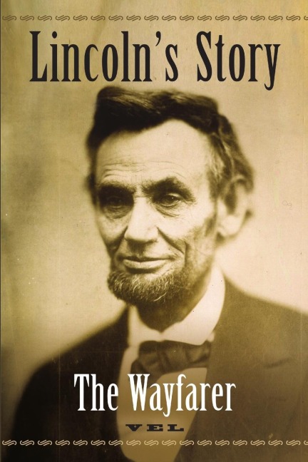 Lincolns Story: The Wayfarer