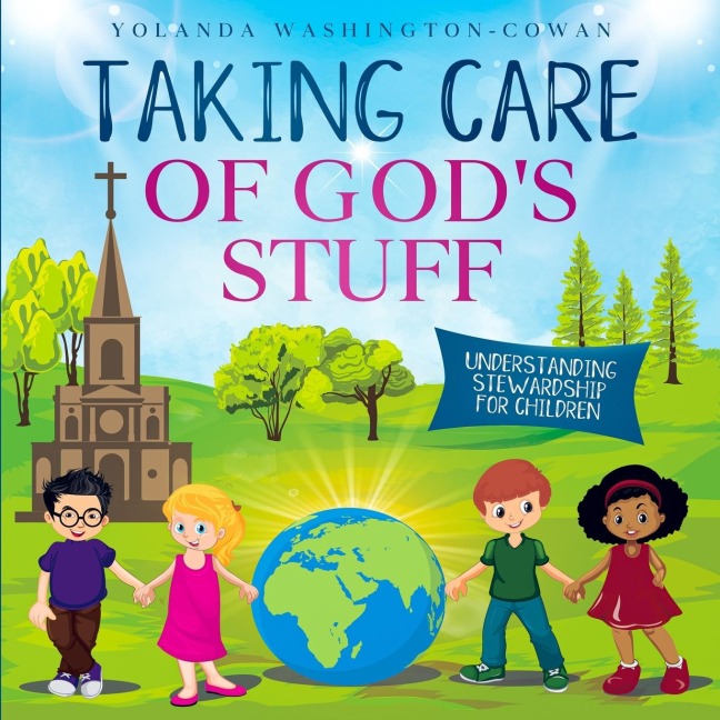 Taking Care of God's Stuff: "Understanding Stewardship for Children"