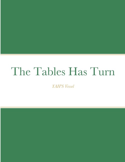 The Tables Has Turn: Yah's Vessel