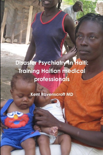Disaster Psychiatry in Haiti: training Haitian medical professionals