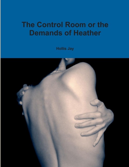 The Control Room or the Demands of Heather
