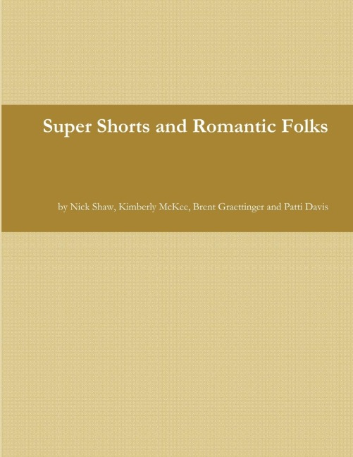 Super Shorts and Romantic Folks