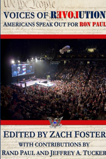 VOICES OF REVOLUTION: Americans Speak Out For Ron Paul