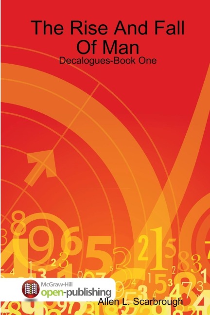 The Rise and Fall of Man: Decalogues-Book One