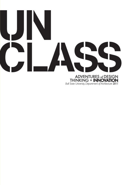 UNCLASS: Adventures of Design Thinking and Innovation