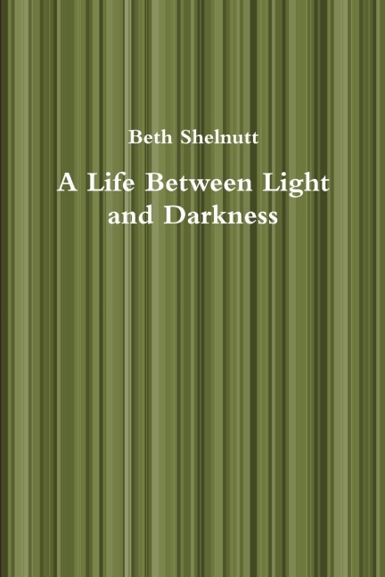A Life Between Light and Darkness