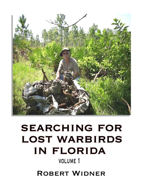 ¿Searching for Lost Warbirds in Florida, volume 1