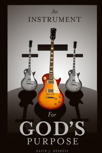 An Instrument for Gods Purpose