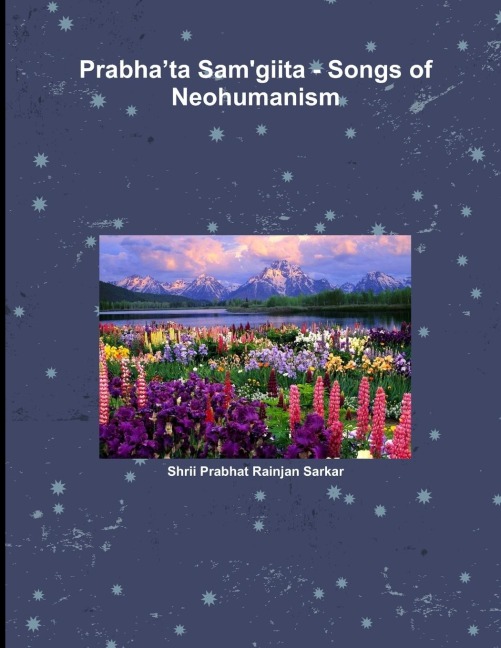 Prabhata Samgiita - Songs of Neohumanism