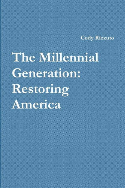 The Millennial Generation: Restoring America