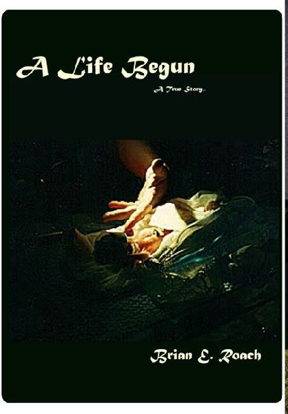 A Life Begun