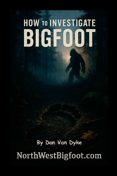 How to Investigate Bigfoot - A Complete Beginner's Guide