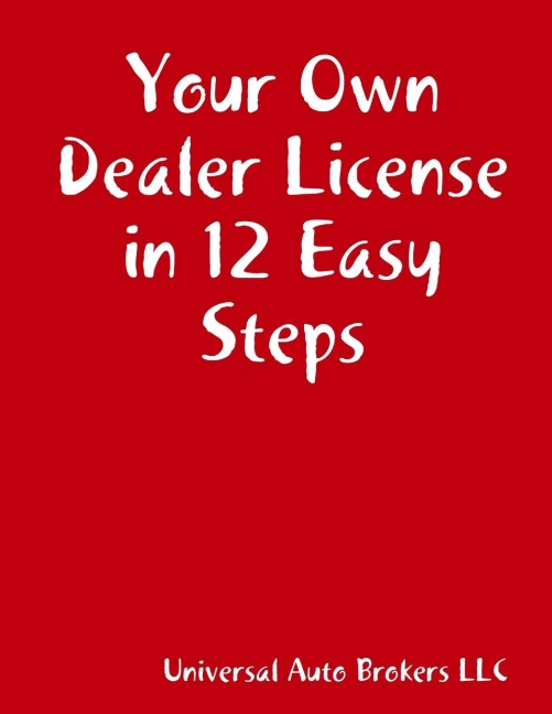 Your Own Dealer License in 12 Easy Steps