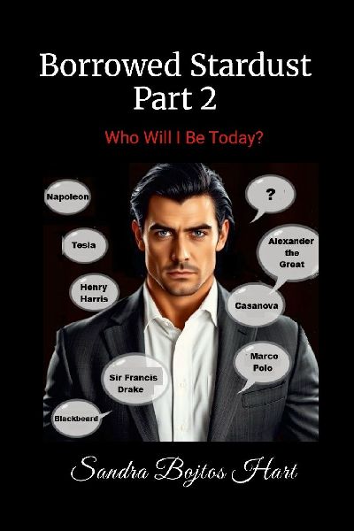 Borrowed Stardust - Part 2: Who Will I Be Today?