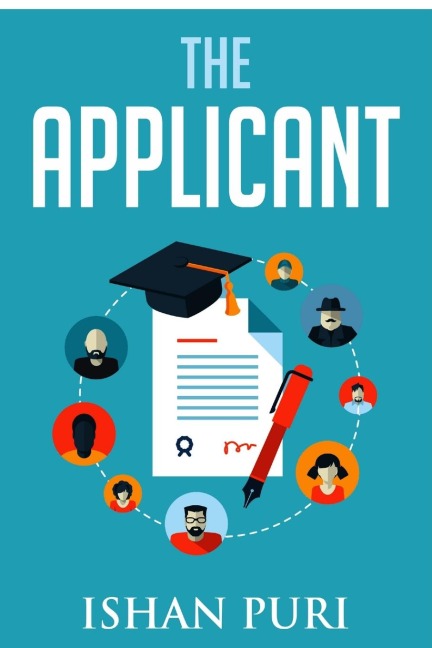 The Applicant: An Insiders Guide to the College Admissions Process