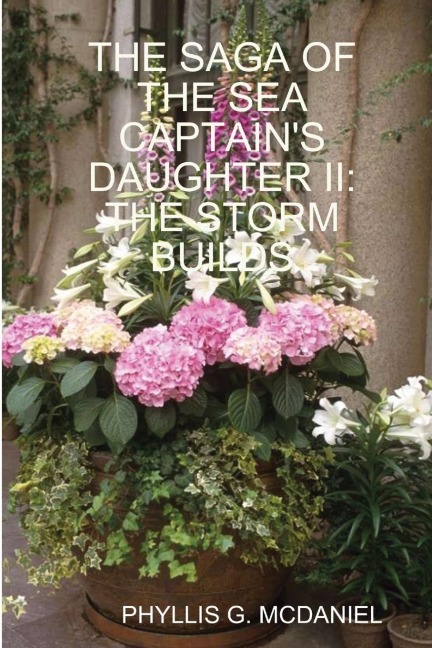 The Saga of the Sea Captains Daughter II: The Storm Builds