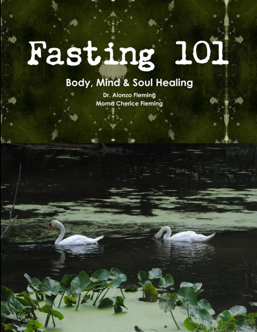 Fasting 101: Body, Mind & Soul Healing