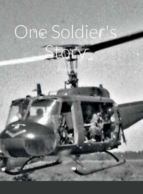 One Soldiers Story: Jim Akers