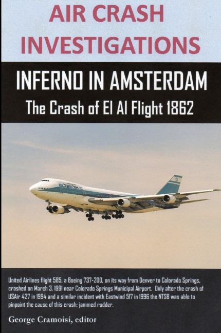 AIR CRASH INVESTIGATIONS, INFERNO IN AMSTERDAM The Crash of El Al Flight 1862