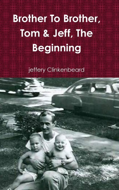 Brother To Brother, Tom & Jeff, The Beginning