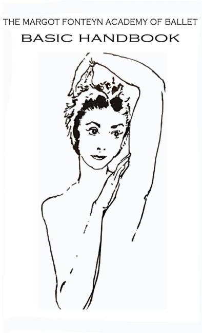 Margot Fonteyn Academy: Basic Handbook