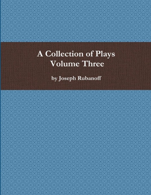 A Collection of Plays - Volume Three