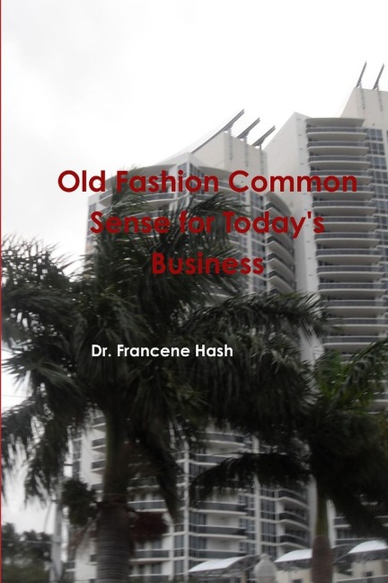 Old Fashion Common Sense for Todays Business