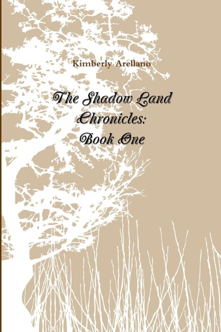 The Shadow Land Chronicles: Book One
