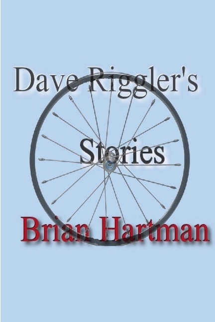 Dave Rigglers Stories