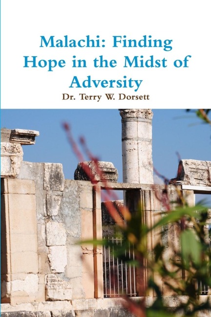 Malachi: Finding Hope in the Midst of Adversity