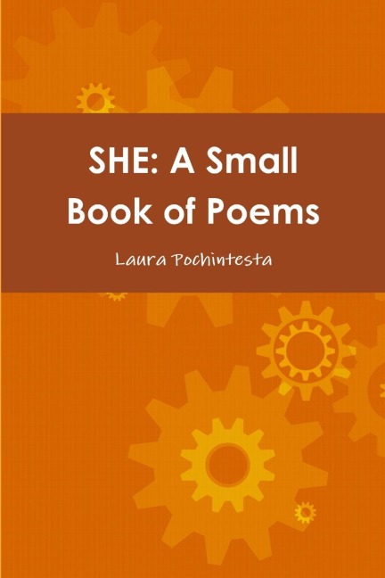 SHE: A Small Book of Poems
