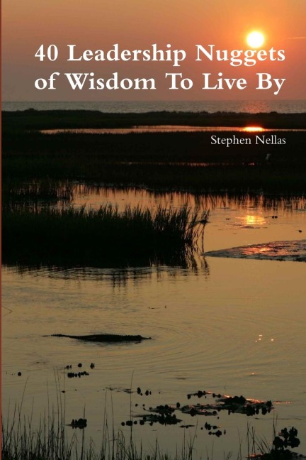 40 Leadership Nuggets of Wisdom To Live By