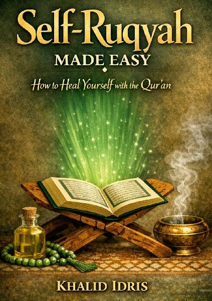 Self-Ruqyah Made Easy: How to Heal Yourself with the Quran