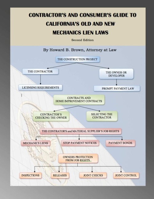 Contractors and Consumers Guide to Californias Old and New Mechanics Lien Laws