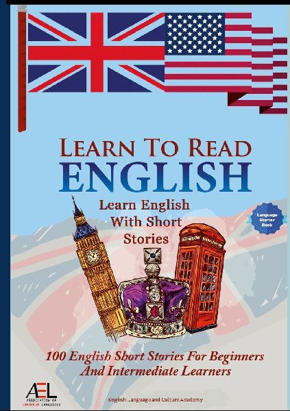Learn to Read Learn English With Short Stories: 100 English Short Stories for Beginners and Intermediate Learners