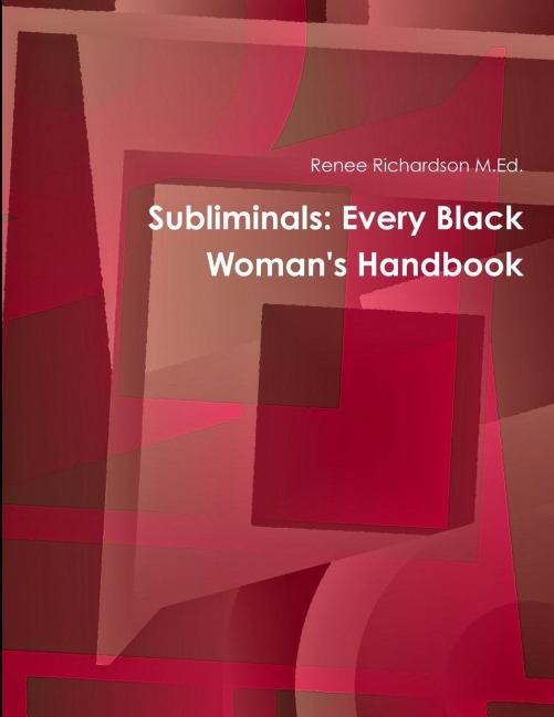 Subliminals: Every Black Womans Handbook