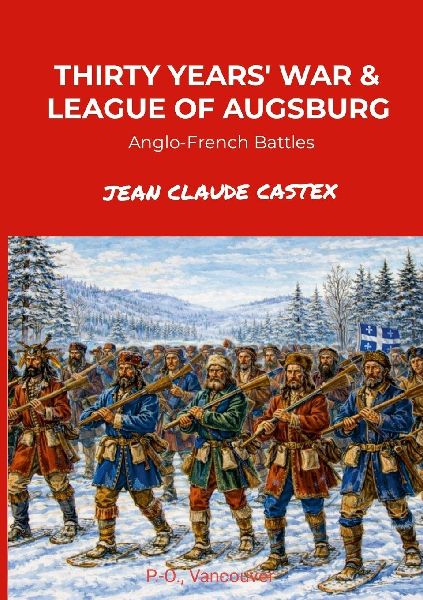 THE THIRTY YEARS' WAR AND THE LEAGUE OF AUGSBURG: Anglo-French Battles